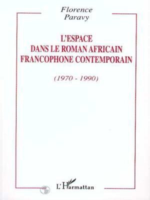 cover image of L'espace dans le roman Africain Francophone contemporain (1970-1990)